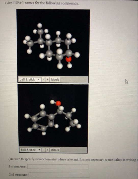 Solved Give IUPAC names for the following compounds. ball & | Chegg.com