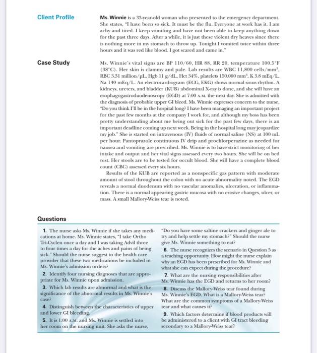 Client Profile Case Study Ms. Winnie is a 33-year-old woman who presented to the emergency department She states, I have bee