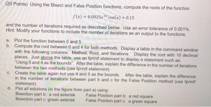 Solved (20 Points) Using the Bisect and False Position | Chegg.com