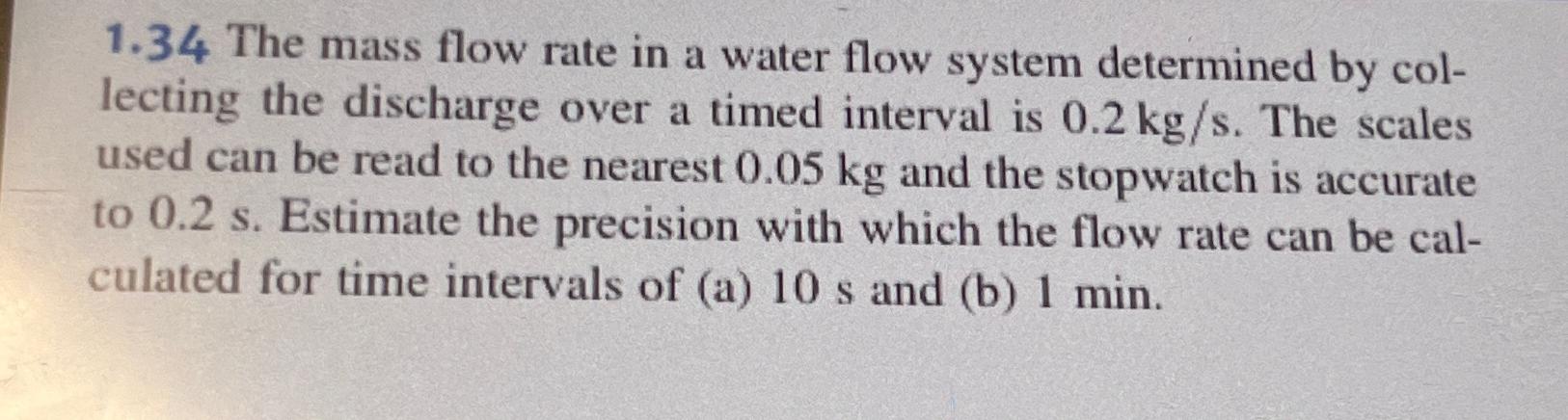 1.34 The mass flow rate in a water flow system | Chegg.com