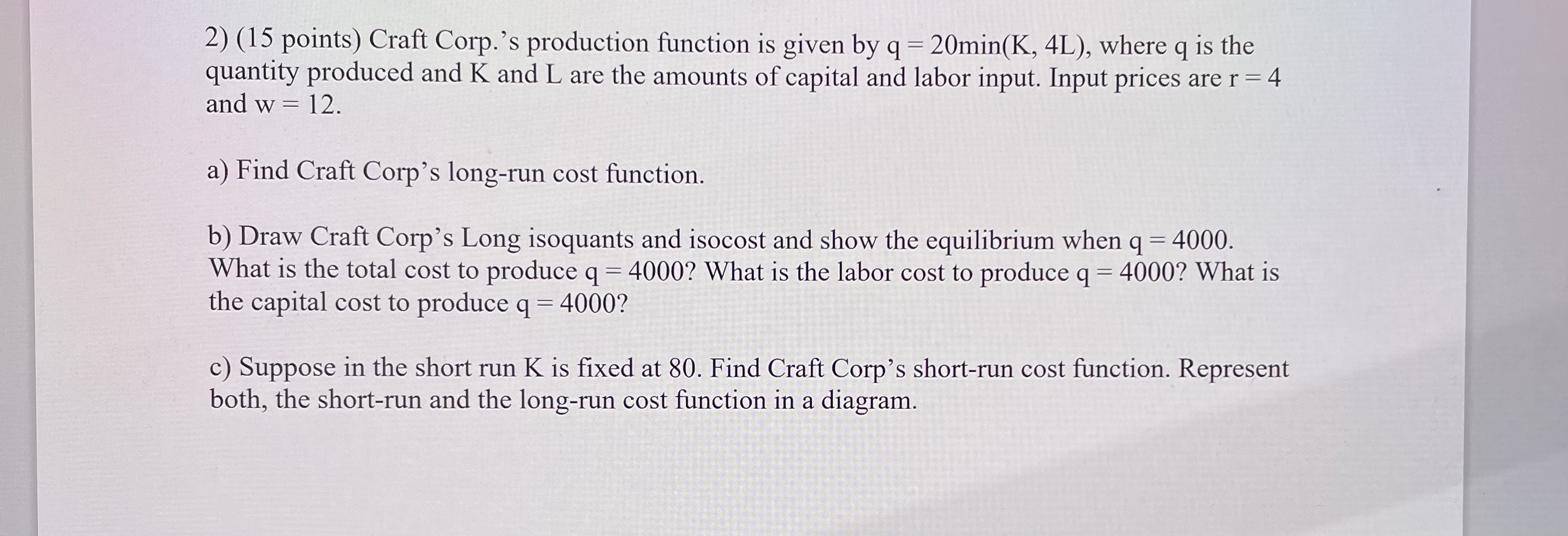 Solved (15 ﻿points) ﻿Craft Corp.'s production function is | Chegg.com