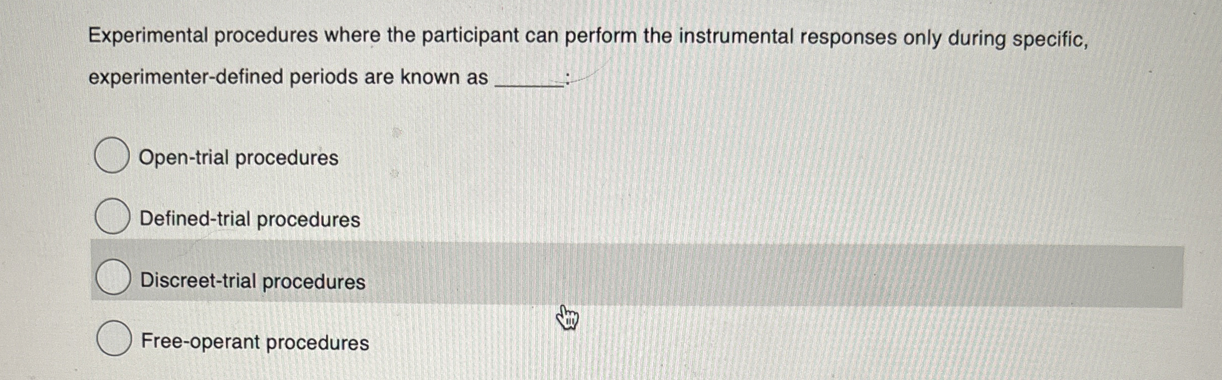 Solved Experimental procedures where the participant can