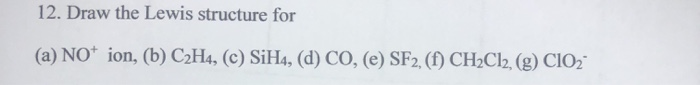 Solved 12. Draw the Lewis structure for a NO ion b Chegg