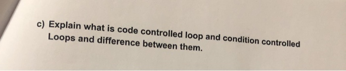 Solved Question 6: For loops, While Loops, Nested Loops [3* | Chegg.com