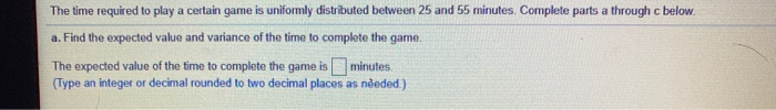 Solved The time required to play a certain game is uniformly | Chegg.com