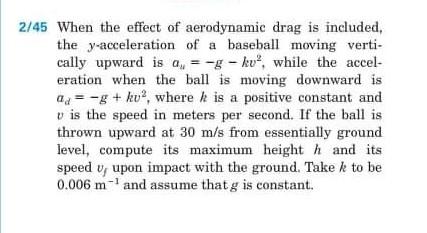 Solved 2/45 When the effect of aerodynamic drag is included. | Chegg.com