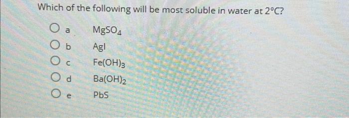 Solved Which of the following will be most soluble in water