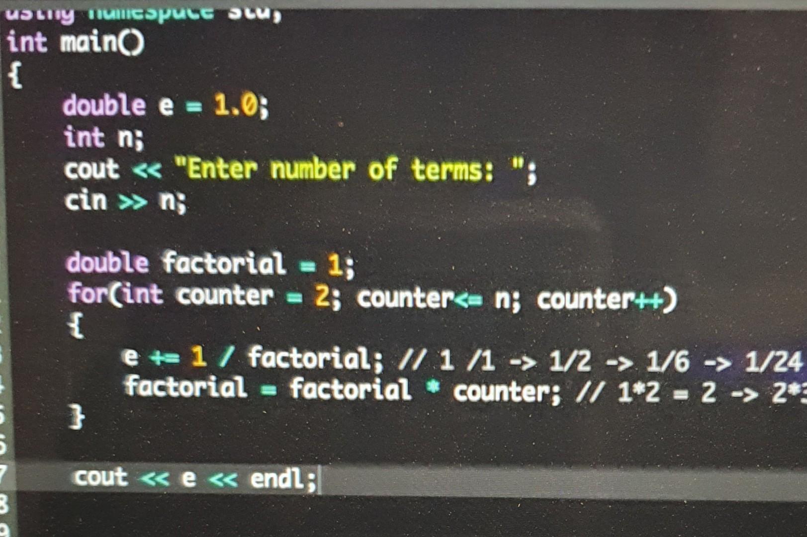 Solved USLY HC spuce JLU) int main() { double e = 1.0; int | Chegg.com