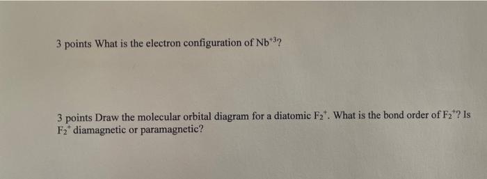 Solved 3 points What is the electron configuration of Nb+3 ? | Chegg.com