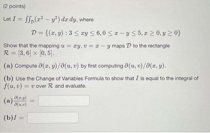 Solved Let I∬dx2−y2dxdy Where 3700