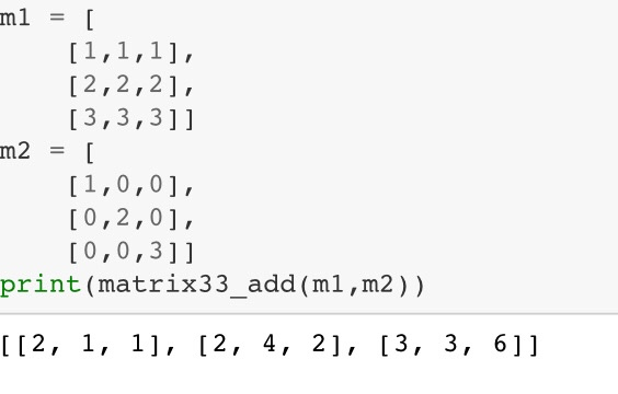 Solved error :(Define a function called matrix33_add to | Chegg.com
