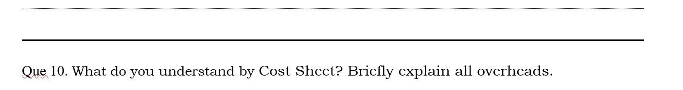 solved-que-10-what-do-you-understand-by-cost-sheet-briefly-chegg