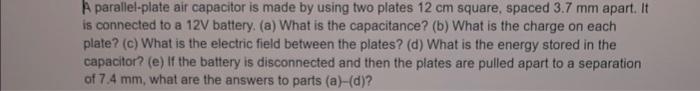 Solved A parallel-plate air capacitor is made by using two | Chegg.com