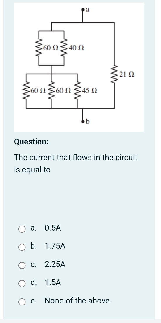 Solved Question:The current that flows in the circuit is | Chegg.com