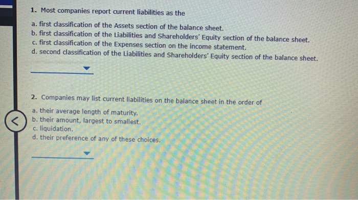 Solved 1 Why Are Most Current Liabilities Reported At Face Chegg Com