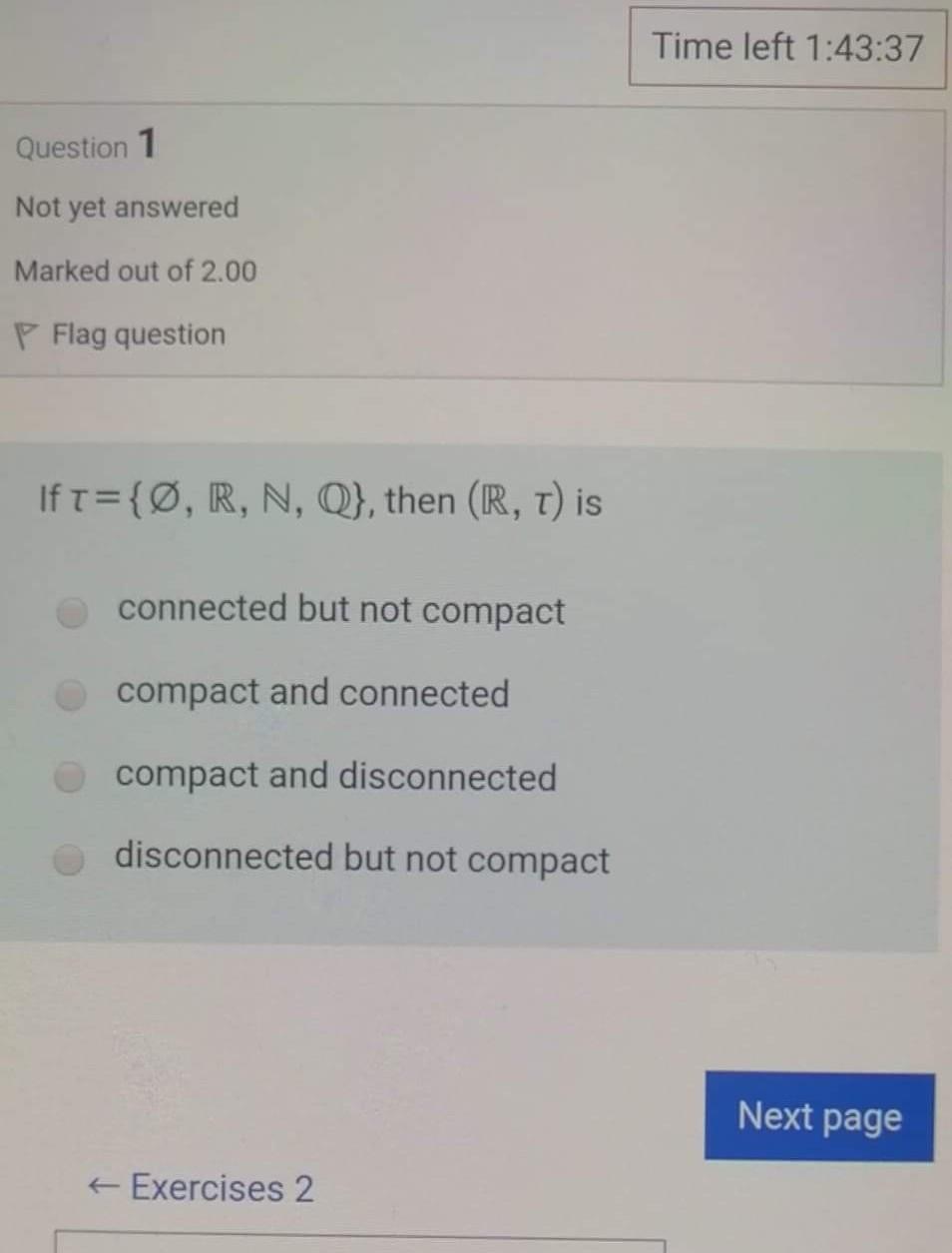 Solved Time Left 1 43 37 Question 1 Not Yet Answered Mark Chegg Com