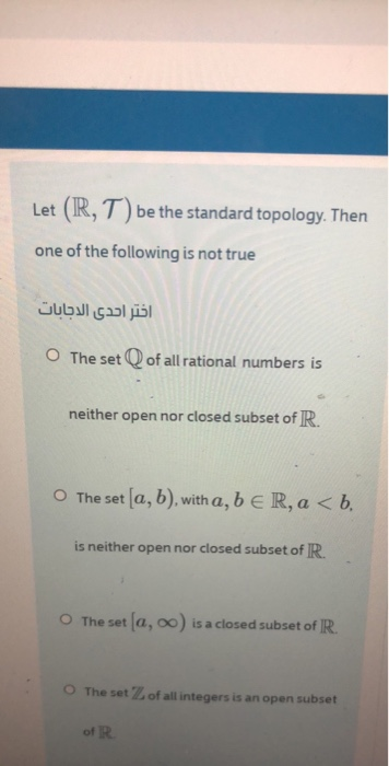 Solved Let R T be the standard topology. Then one of the