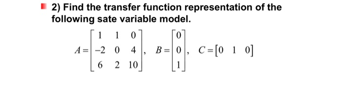 Solved 2) Find the transfer function representation of the | Chegg.com