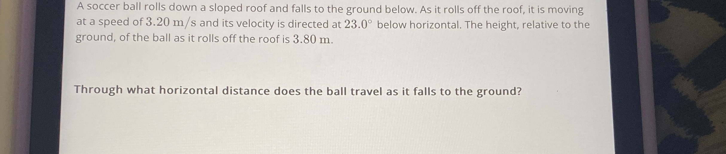 Solved A soccer ball rolls down a sloped roof and falls to