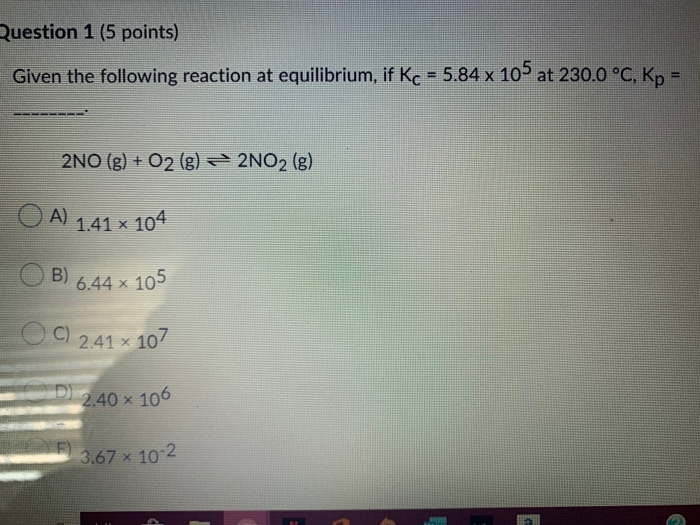 Solved Question 1 (5 points) Given the following reaction at | Chegg.com