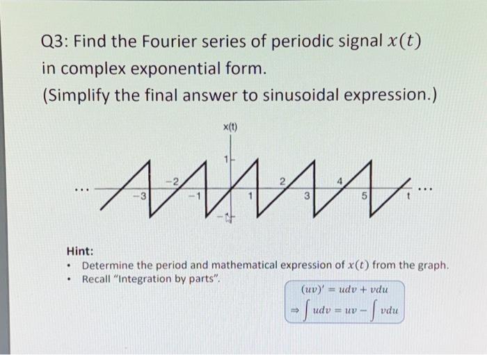 Solved Q3: Find the Fourier series of periodic signal x(t) | Chegg.com