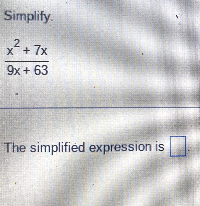 solved-simplify-9x-63x2-7x-the-simplified-expression-is-chegg