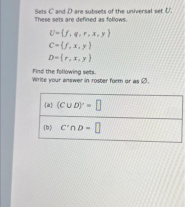 Solved Sets C and D are subsets of the universal set U.