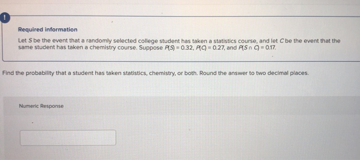 Solved Required information Let S be the event that a | Chegg.com