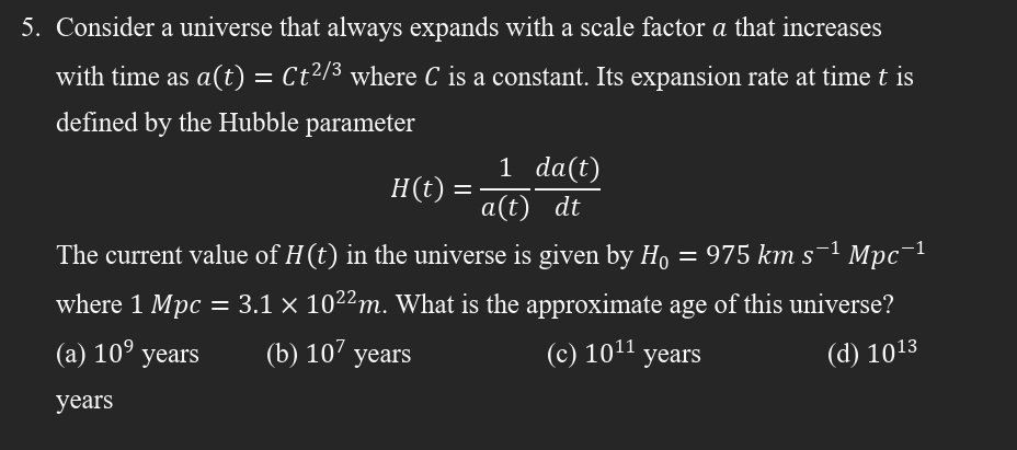 Solved Consider a universe that always expands with a scale | Chegg.com