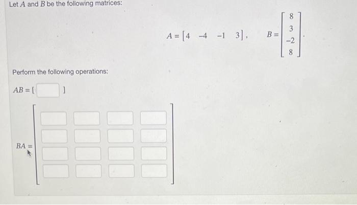 Solved Let A And B Be The Following Matrices: | Chegg.com