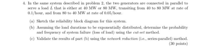 Solved 4. In the same system described in problem 2 , the | Chegg.com