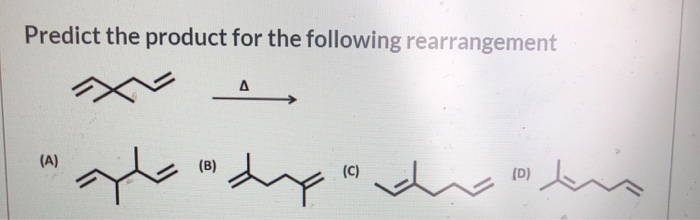 Solved Predict the product for the following rearrangement | Chegg.com