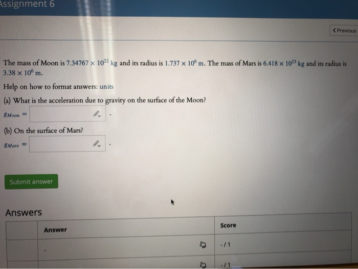 Solved Assign ment 6 Previous The mass of Moon is 7.34767 x