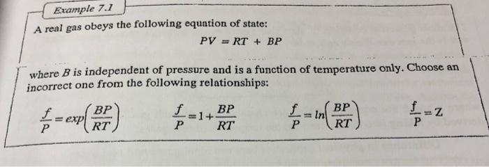 Solved Example 7.1 A real gas obeys the following equation | Chegg.com