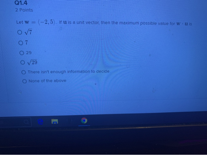 Solved Q1 4 2 Points Let W 2 5 If U Is A Unit Vecto Chegg Com