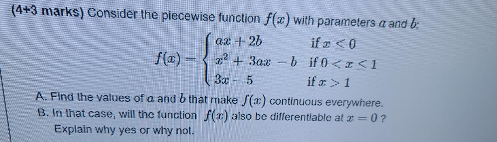 Solved (4+3 marks) Consider the piecewise function f(x) with | Chegg.com