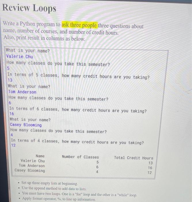 Solved Write a Python program to ask three people three | Chegg.com