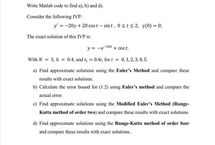 Solved Write Matlab Code To Find A), B) And D). Consider The | Chegg.com