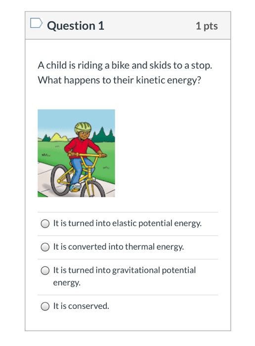 Solved Question 1 1 pts A child is riding a bike and skids
