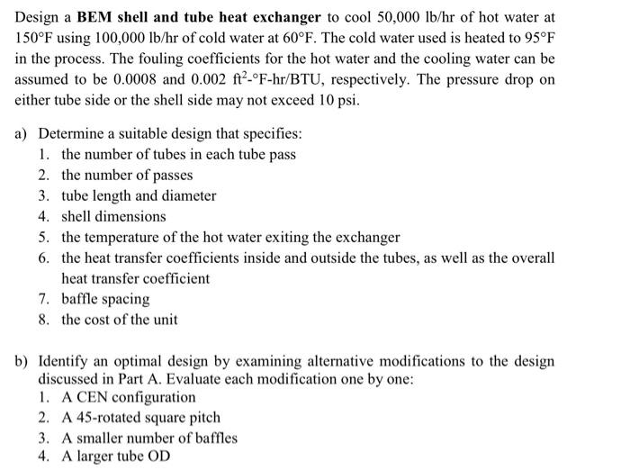 Design a BEM shell and tube heat exchanger to cool | Chegg.com