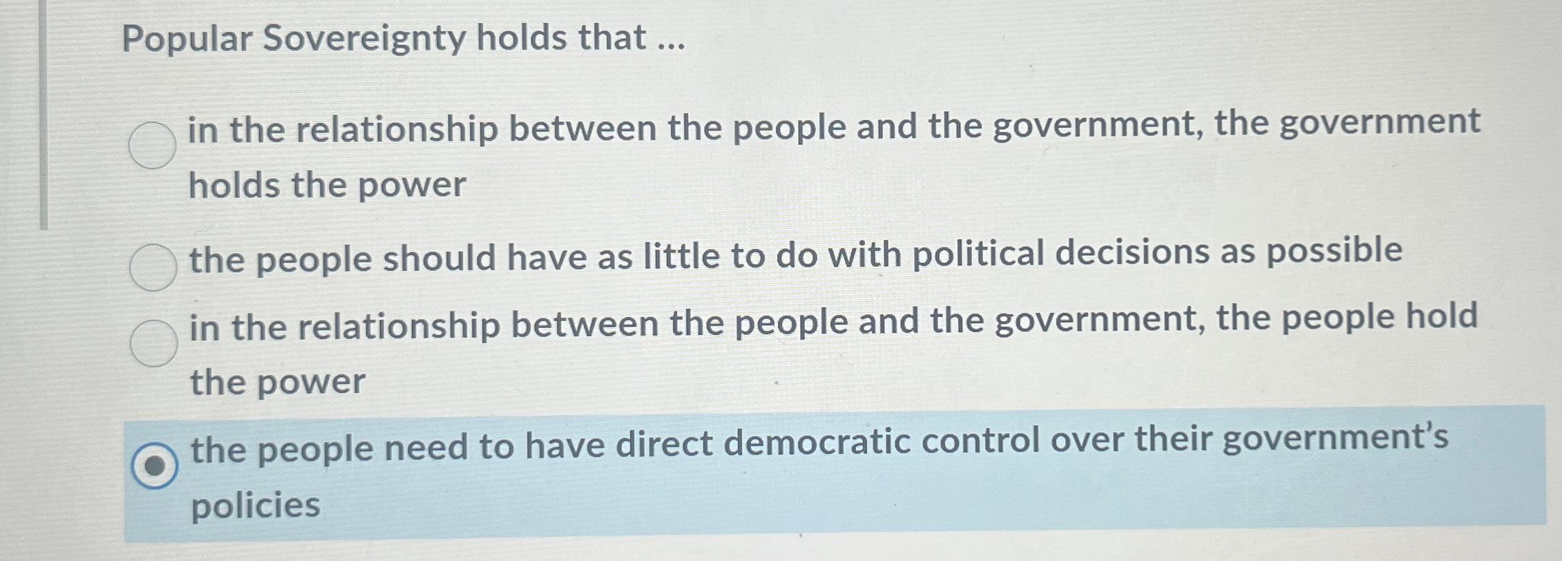 Solved Popular Sovereignty holds that ...in the relationship | Chegg.com