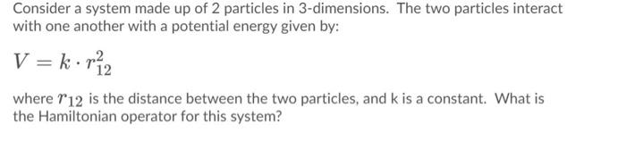 Solved Consider A System Made Up Of 2 Particles In | Chegg.com