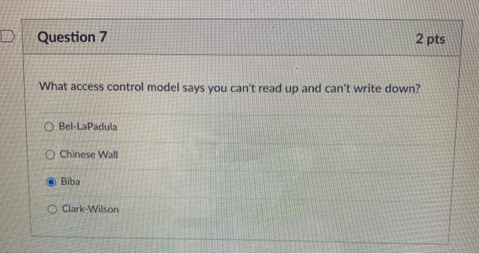 Solved Question 7 2 pts What access control model says you | Chegg.com