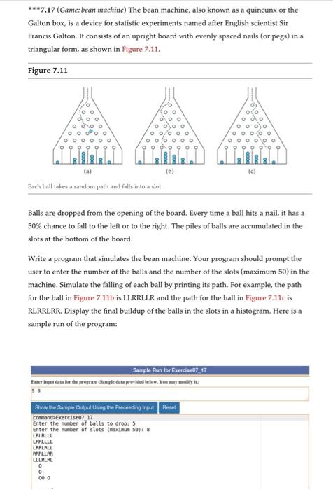 Solved a ***7.17 (Game: bean machine) The bean machine, also | Chegg.com