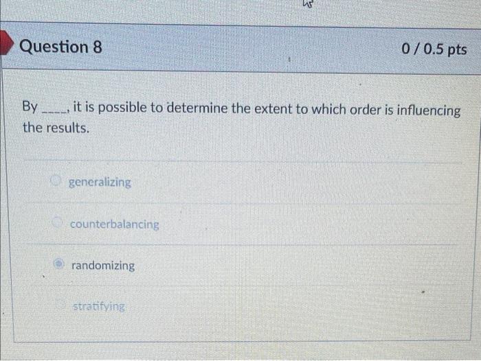 Solved Question 8 0/0.5 Pts Ву It Is Possible To Determine | Chegg.com