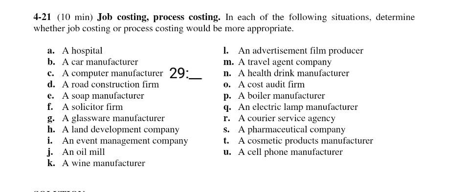 Solved 4-21 (10 Min) Job Costing, Process Costing. In Each | Chegg.com