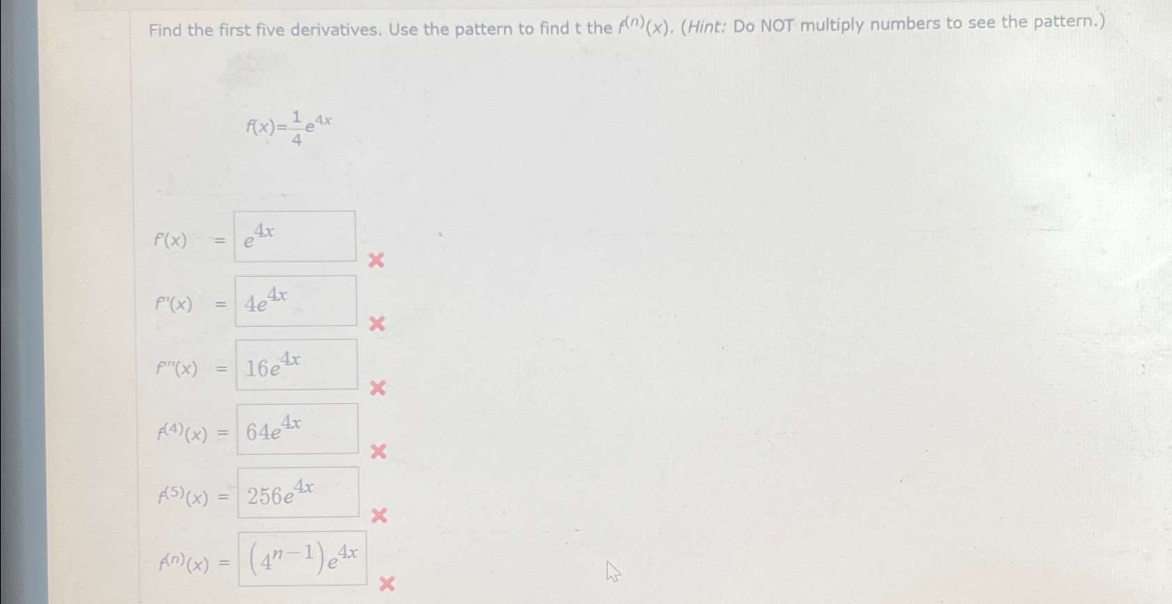 Solved Find the first five derivatives. Use the pattern to | Chegg.com