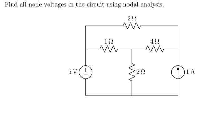 Solved Find all node voltages in the circuit using nodal | Chegg.com