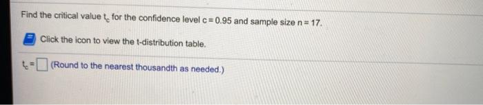 Solved Find the critical value for the confidence level | Chegg.com