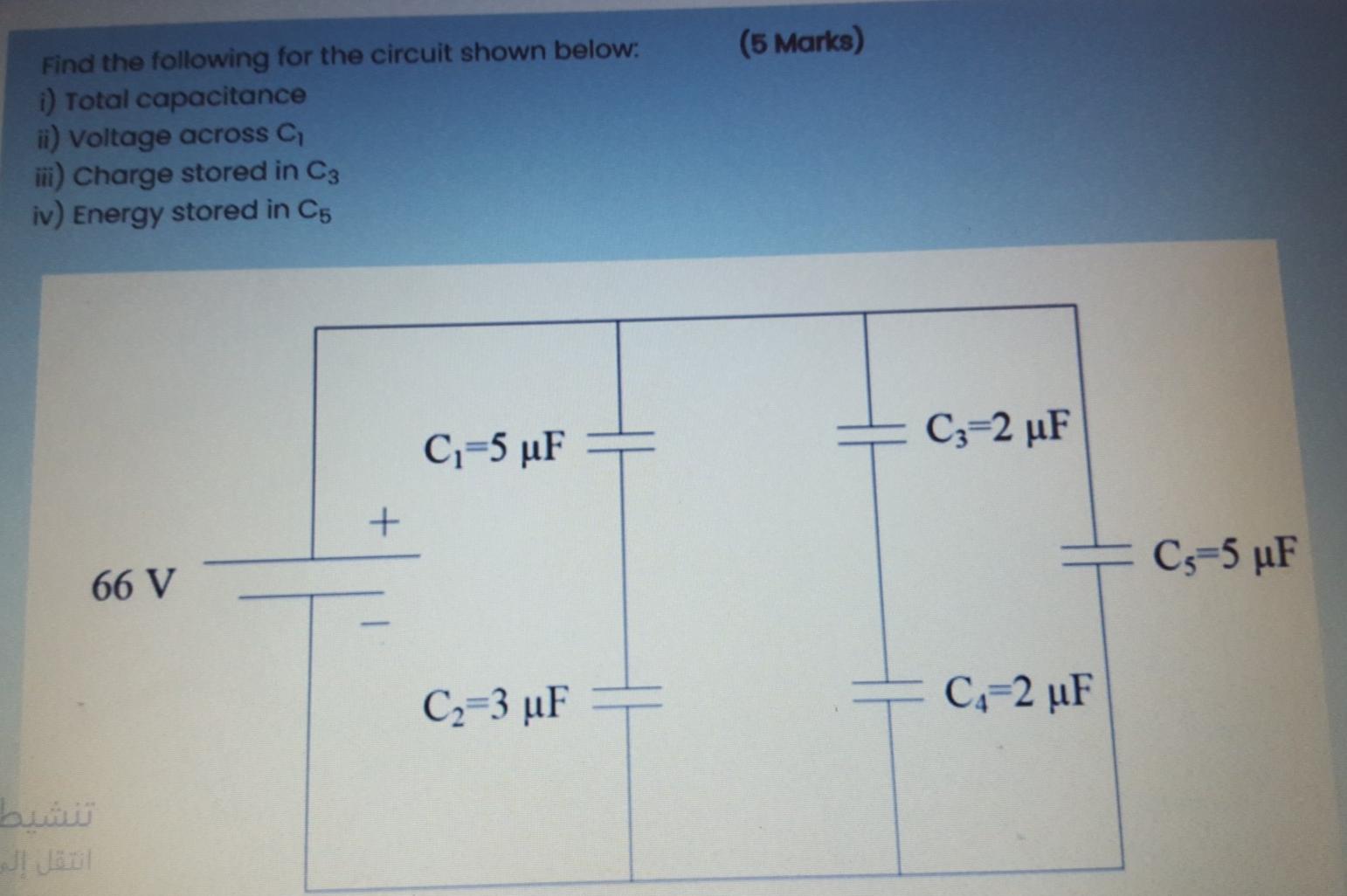 Solved (5 Marks) Find the following for the circuit shown | Chegg.com